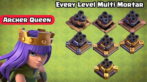 Max Archer Queen Vs Every Level Multi Mortar Clash Of Clans Youtube