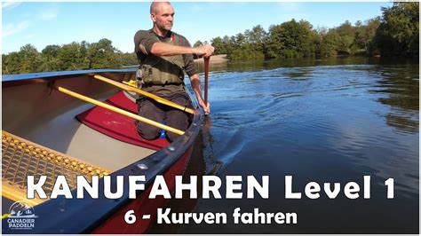 KANUFAHREN Level 1 06 Kurven Fahren YouTube