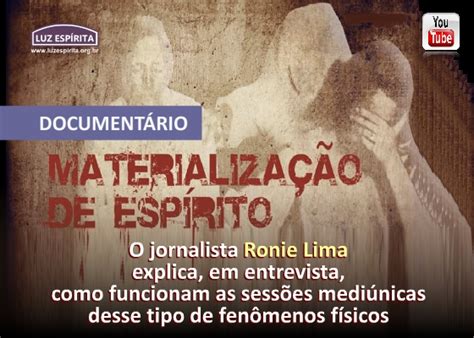 LUZ ESPÍRITA Espiritismo em Movimento Documentário Materialização