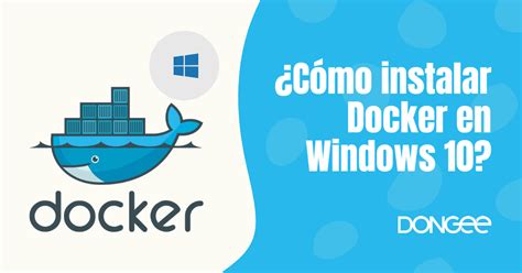 C Mo Instalar Docker En Windows Paso A Paso Rsadmin