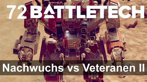 72 Nachwuchs Vs Veteranen 2 Let S Play BattleTech Blind Schwer