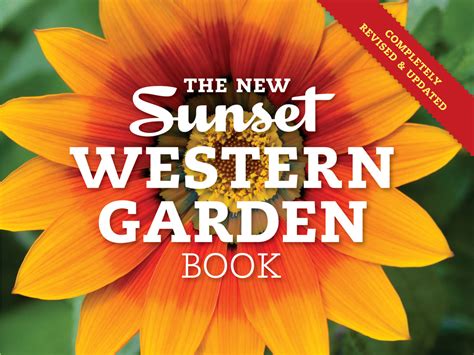 The New Sunset Western Garden Book Sunset Magazine