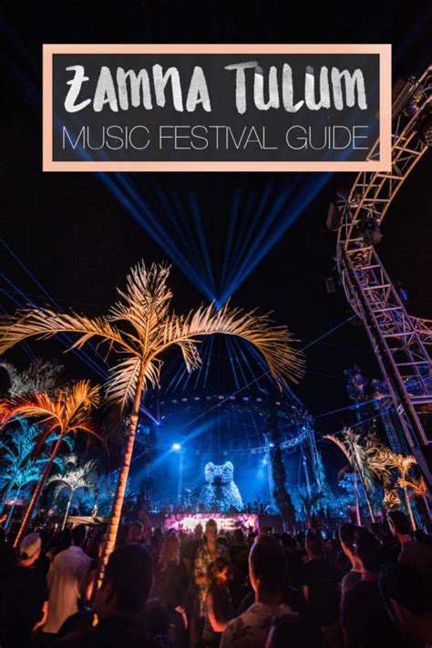 Zamna Festival Tulum 2023 Complete Survival Guide