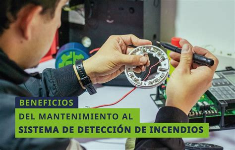 Beneficios Del Mantenimiento En Un Sistema De Detección De Incendios Sh Ingeniería