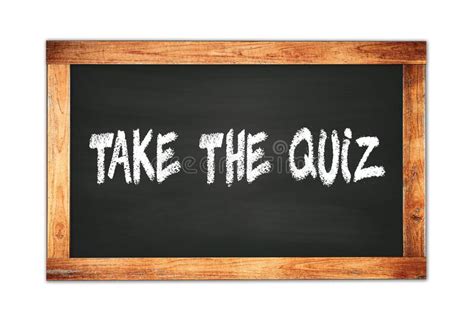 Take The Quiz Text Written On Wooden Frame School Blackboard Stock