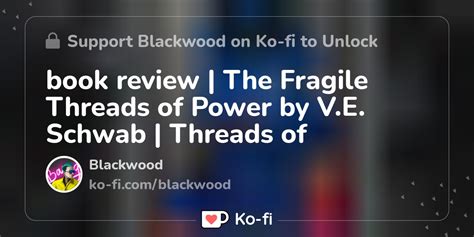 Book Review The Fragile Threads Of Power By V E Schwab Threads Of