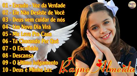 Rayne Almeida S Melhores M Sicas Gospel Mais Tocadas Em