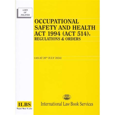 Occupational Safety And Health Act 1994 Act 514 Regulations And Orders Marsden Law Book