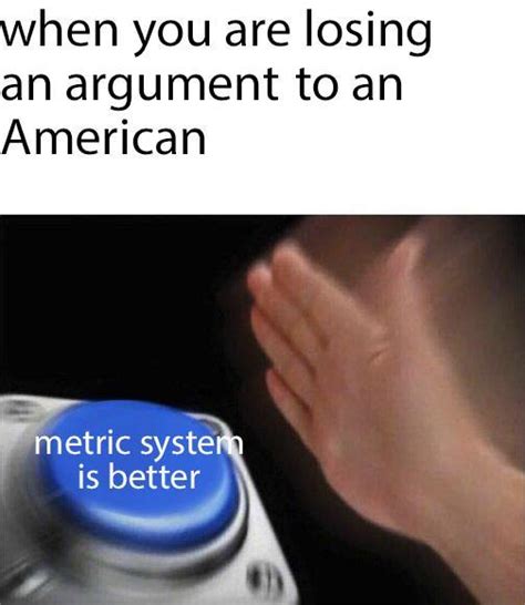 The Best Metric System Memes Memedroid