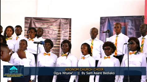 Ogya Nhyew Performed By Kronum Abuohia Sda Church Choir Youtube