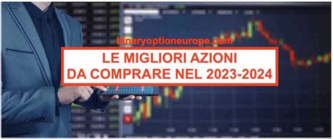 Migliori azioni da dividendo 2024 azioni dividendi più alti Italia