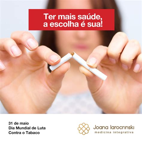 Dia Mundial De Luta Contra O Tabaco Dra Joana Iarocrinski