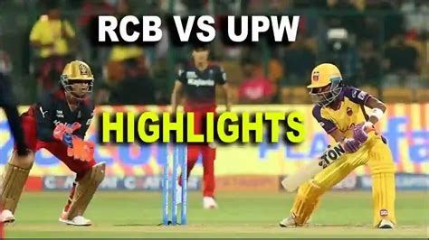 Rcb Vs Upw Wpl Highlights Wpl Today Match Scorecard