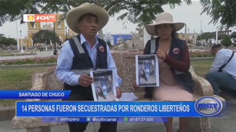 Santiago De Chuco Personas Fueron Secuestradas Por Ronderos