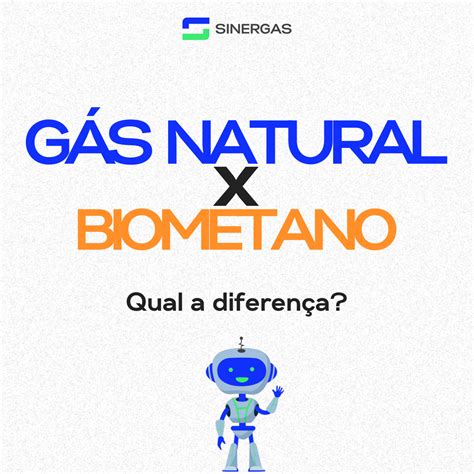 Diferen As Entre Biometano E G S Natural Saiba Quais S O Sinergas