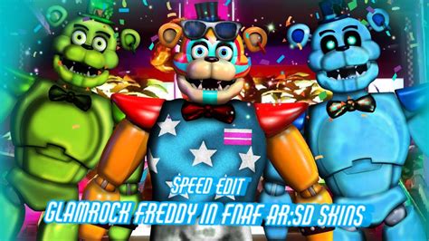 Fnaf Sb Speed Edit Glamrock Freddy In Fnaf Arsd Skins Youtube