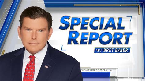 Special Report With Bret Baier - Fox News News Show