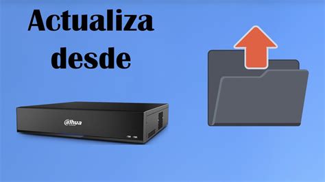 C Mo Actualizar El Firmware De Un Xvr O Nvr De Dahua Youtube