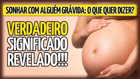 Sonhar Que Alguem Esta Gravida - 🚨ALERTA🚨 O QUE SIGNIFICA SONHAR COM ALGUEM GRAVIDA E O QUE SE DEVE ...