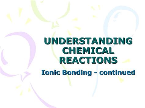 Ionic Bonds | PPT