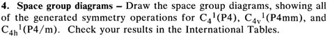Draw the space group diagrams showing all of the | Chegg.com