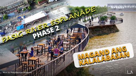 PHASE 2 Ng PASIG RIVER ESPLANADE Mas Maganda Ang Kalalabasan YouTube