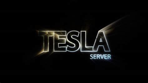 Intro Tesla Server Youtube