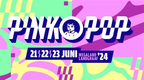 Pinkpop 20 22 Jun 2025 Tickets Line Up