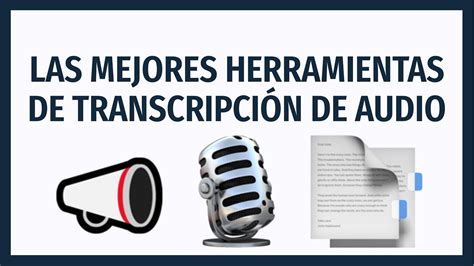 Las Mejores Herramientas De Transcripci N De Audio Youtube