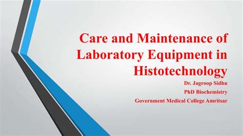 Care and Maintenance of Laboratory Equipment in Histotechnology.pptx