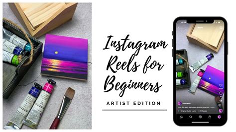 Instagram Reels for Beginners : Learn to Make Fun Art Reveal Videos