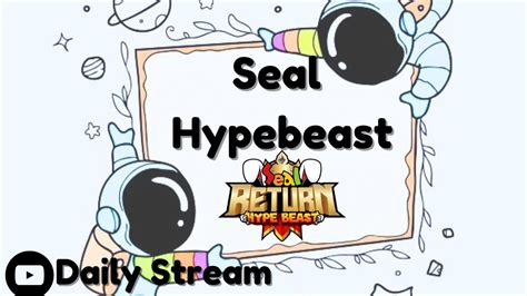 🔴live【seal Online Return Hypebeast】 Lvling Yukkk Youtube