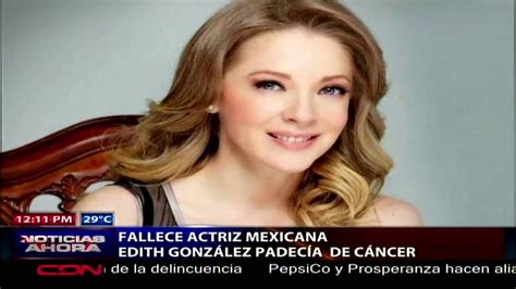 Muere Actriz Mexicana Edith González