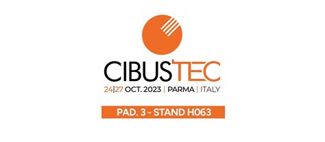 Saremo Presenti Al CIBUS TECH Venite Dal 24 Al 27 Ottobre 2023