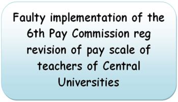 Faulty Implementation Of The Th Pay Commission Reg Revision Of Pay