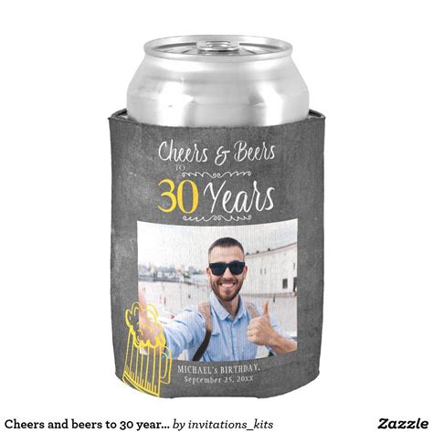 Cheers And Beers To 30 Years Men Birthday Photo Can Cooler Zazzle