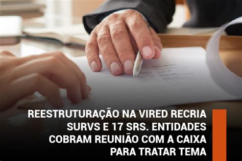 APCEF SP Reestruturação na Vired recria SURVs e 17 SRs Entidades