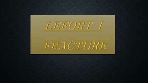 Lefort 1 fracture