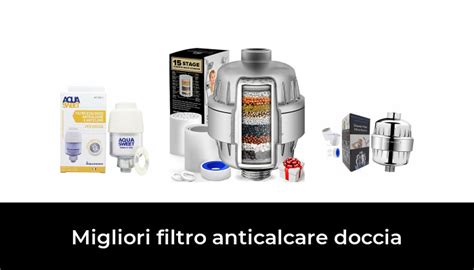 Migliori Filtro Anticalcare Doccia Nel Secondo Esperti