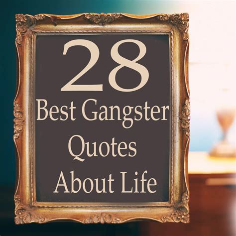 28 Best Gangster Quotes About Life