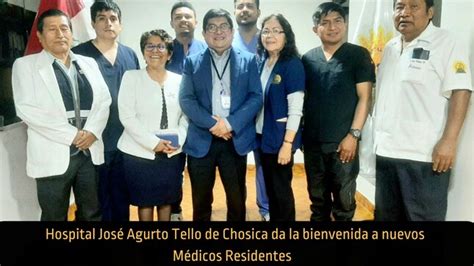 Hospital Jos Agurto Tello De Chosica Da La Bienvenida A Nuevos M Dicos