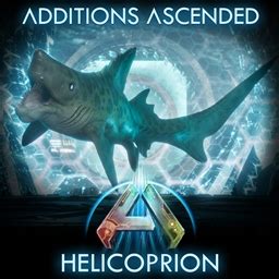 Additions Ascended: Helicoprion - Screenshots - Ark Survival Ascended ...