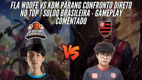 Fla Woofe Vs Kbm Parang Confronto Direto No Top Quem Levou Gameplay