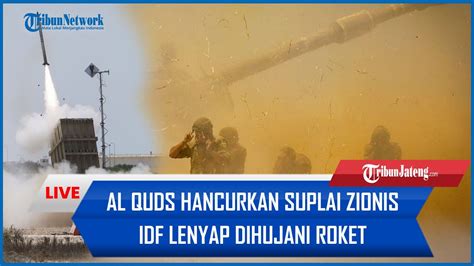 DETIK DETIK Al Quds Hancurkan Jalur Suplai Israel Di Khan Yunis IDF