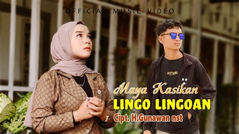 Maya Kasikan Lingo Lingoan Official Music Video Youtube