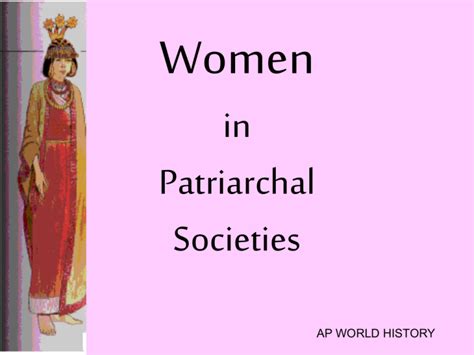 Women In Patriarchal Societies