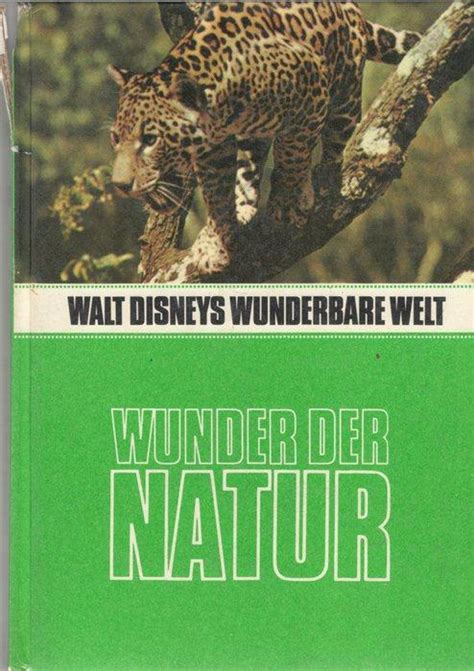 Walt Disneys Wunderbare Welt Wunder Der Natur Erlauchte Geheimnisse