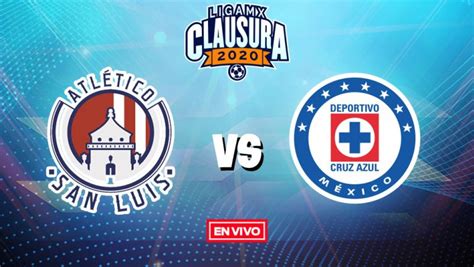 Atlético San Luis Vs Cruz Azul Liga Mx En Vivo Y En Directo Jornada 2