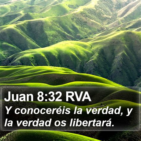 Juan Rva Y Conocer Is La Verdad Y La Verdad Os