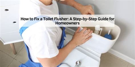 how to fix a toilet flusher
